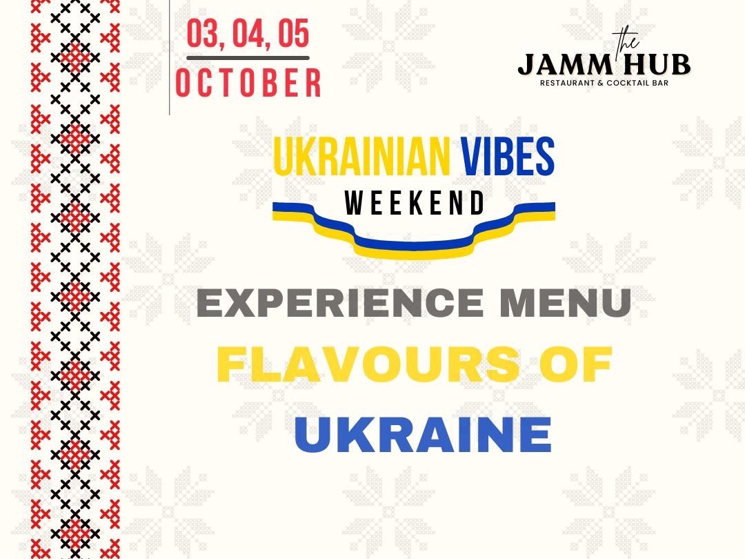 Flavours of Ukraine – Special Experience Menu - 03, 04, 05 October